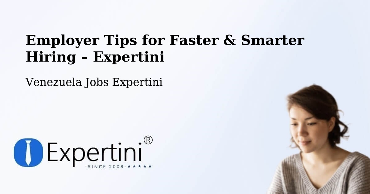 Employer Tips for Hiring & Recruitment – Venezuela - Venezuela Jobs Expertini