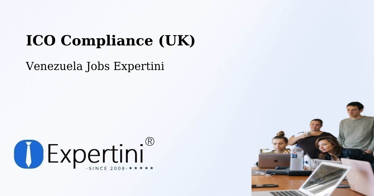 UK Data Protection & ICO Compliance – Venezuela - Venezuela Jobs Expertini
