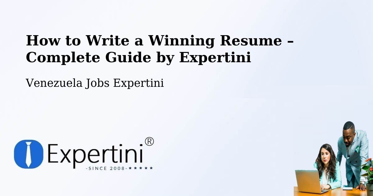 Resume Writing Guide for Job Seekers – Venezuela - Venezuela Jobs Expertini