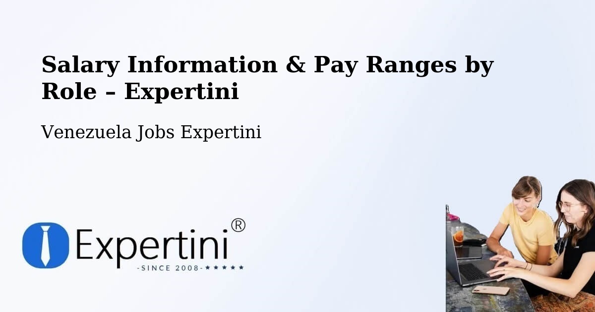 Salary Information & Pay Ranges – Venezuela - Venezuela Jobs Expertini